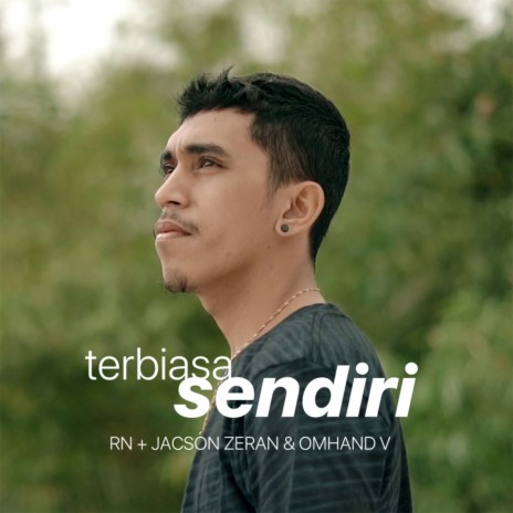 Terbiasa Sendiri ft. Jacson Zeran & Omhand V | Boomplay Music
