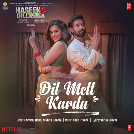 Dil Melt Karda (From Haseen Dillruba) ft. Nikhita Gandhi | Boomplay Music