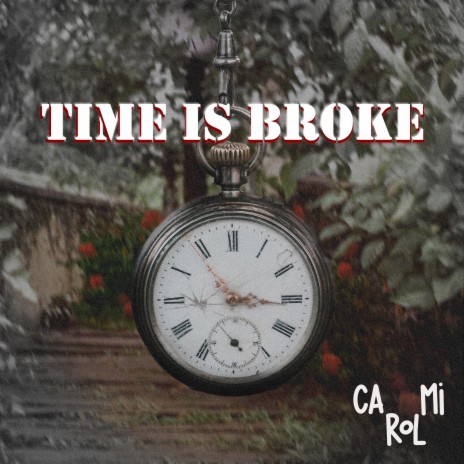 Time is Broke | Boomplay Music