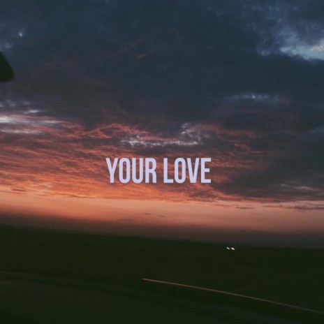 Your Love ft. Andrea | Boomplay Music