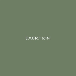 Exertion