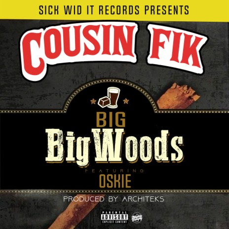 Big Big Woods (feat. Oskie) | Boomplay Music