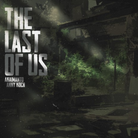 The Last of Us (Joel E Ellie) | Boomplay Music