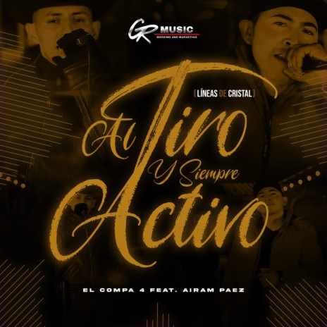 Al Tiro y Siempre Activo (Lineas de Cristal) ft. Airam Paez | Boomplay Music