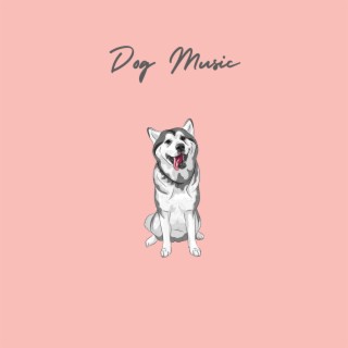 Mellow Music For Dogs