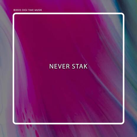 Never StaK | Boomplay Music