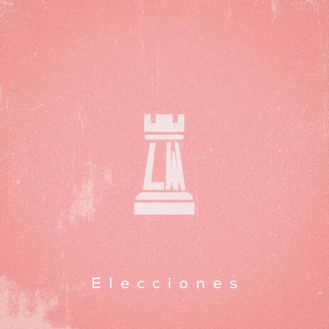 Elecciones | Boomplay Music