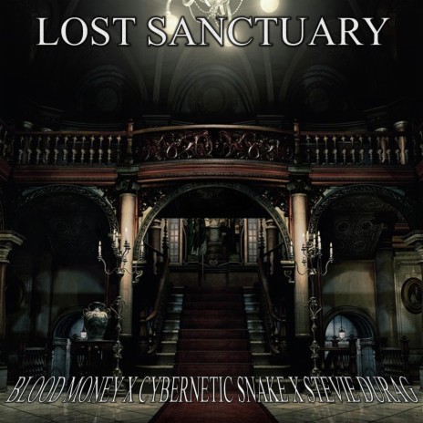 Lost Sanctuary ft. Blood Money & Cybernetic Snake | Boomplay Music