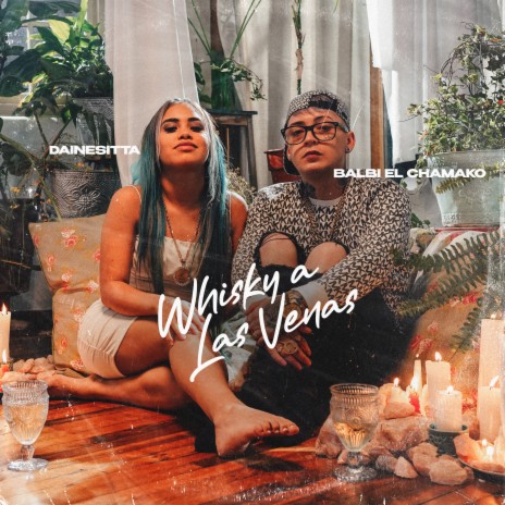 Whisky a las Venas ft. dainesitta | Boomplay Music