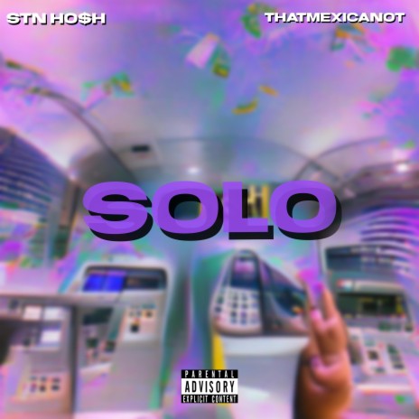 Solo ft. That Mexican OT | Boomplay Music