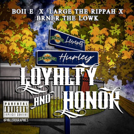 Loyalty and Honor ft. Large The Rippah & Brner The Lowk | Boomplay Music