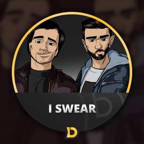 I Swear | Boomplay Music