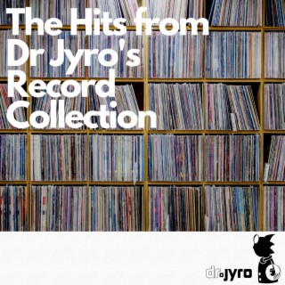 The Hits from Dr Jyro's Record Collection