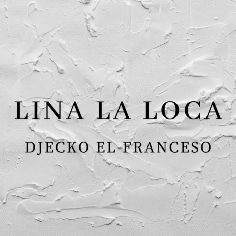 LINA LA LOCA | Boomplay Music