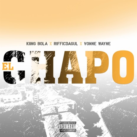 El Chapo ft. Kiing Bola & RifficdaGul | Boomplay Music