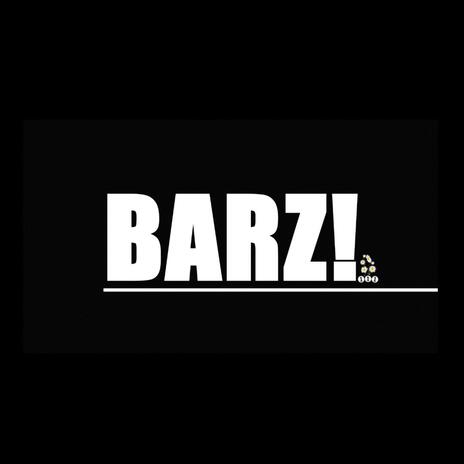 BARZ! | Boomplay Music