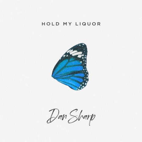 Hold My Liquor | Boomplay Music