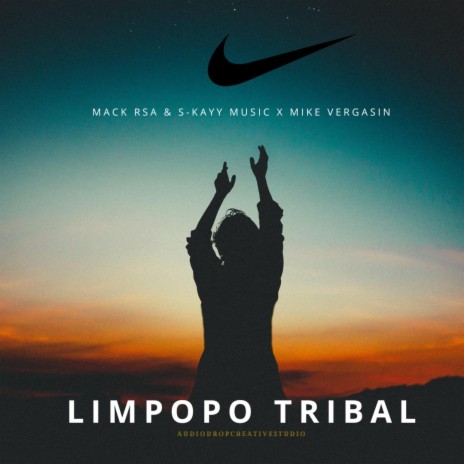 Limpopo Tribal ft. Mack Rsa & Mike Vergasin | Boomplay Music