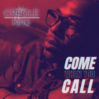 Come When You Call