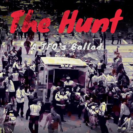 The Hunt: A TFO's Ballad | Boomplay Music