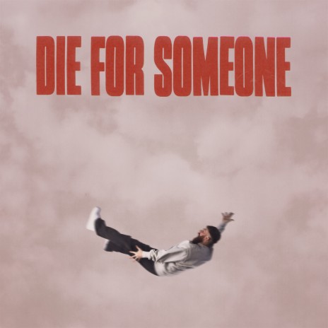 die for someone | Boomplay Music