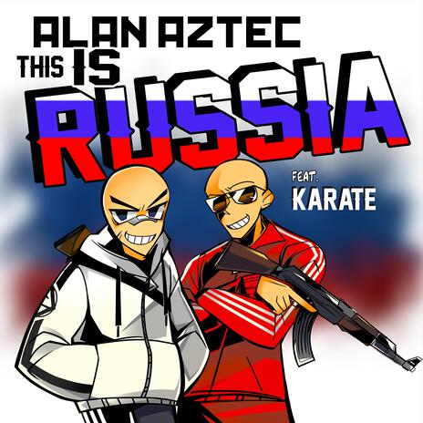 This Is Russia ft. Karate | Boomplay Music