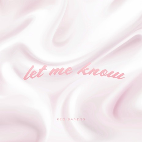 let me know | Boomplay Music