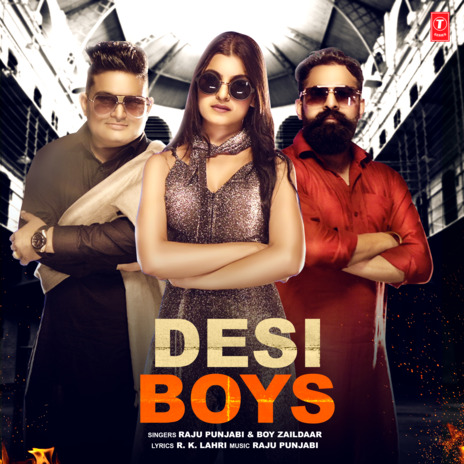 Desi Boys ft. Boy Zaildaar | Boomplay Music