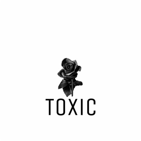 Toxic | Boomplay Music