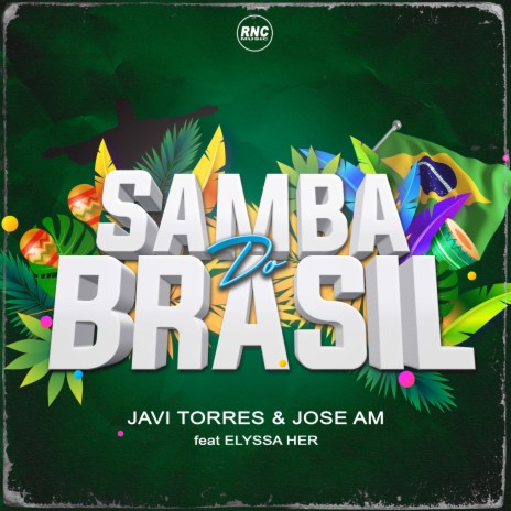 Samba do Brasil (Extended) ft. Jose AM & Elyssa Her | Boomplay Music