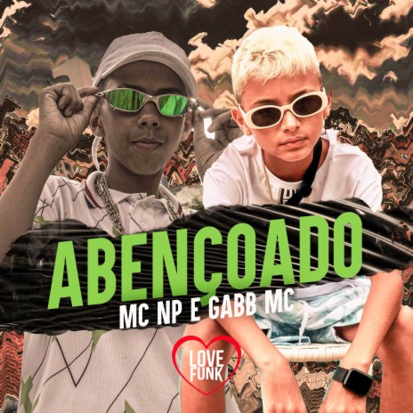 Abençoado ft. Gabb MC | Boomplay Music