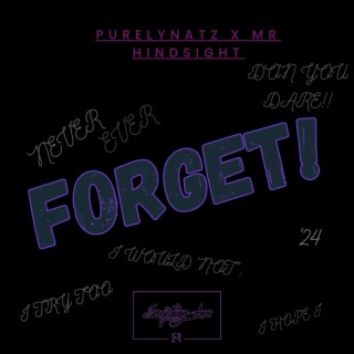 FORGET!