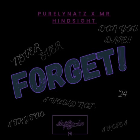 FORGET! ft. Mr Hindsight | Boomplay Music