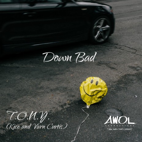 Down Bad ft. Kice & Varn Curtis | Boomplay Music