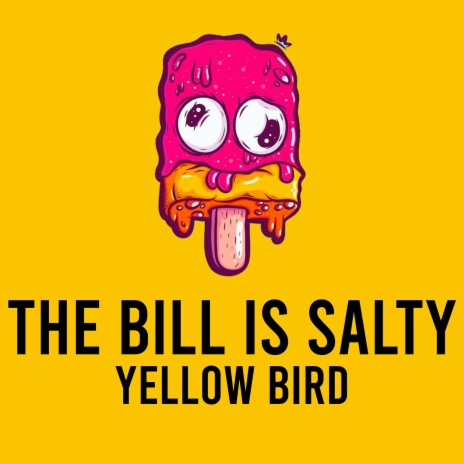 The Bill Is Salty | Boomplay Music