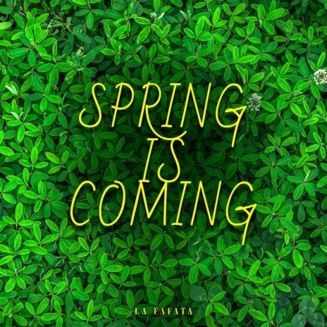 Spring is coming | Boomplay Music