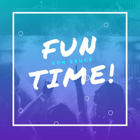Fun Time! | Boomplay Music