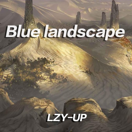 Blue landscape (feat. ZHONGYI LI) | Boomplay Music