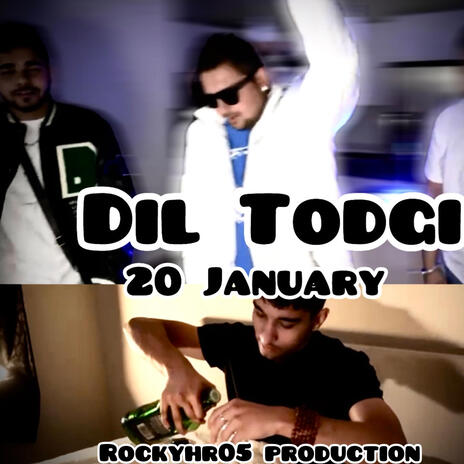 DIL TODGI | Boomplay Music