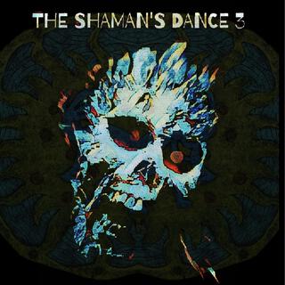 The Shaman's Dance 3