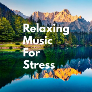 Relaxing Music for Stress