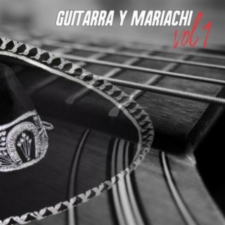 Guitarra Y Mariachi Vol. 1