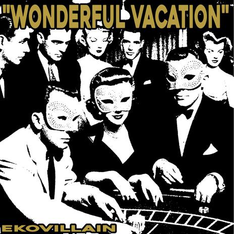 Wonderful Vacation | Boomplay Music