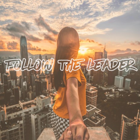 Follow The Leader | Boomplay Music