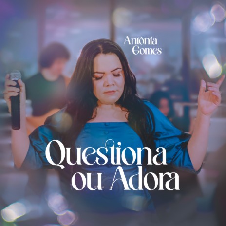 Questiona ou Adora | Boomplay Music