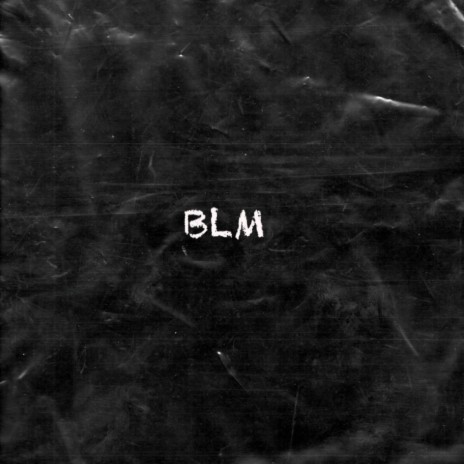 BLM | Boomplay Music