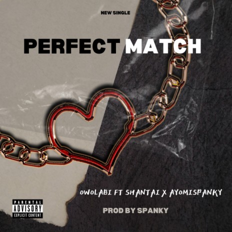 Perfect match ft. Shantai & Ayomispanky | Boomplay Music