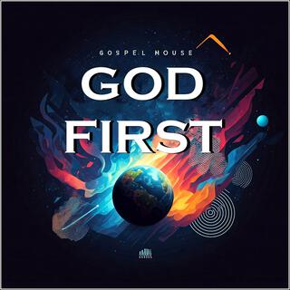 God First (Gospel House)