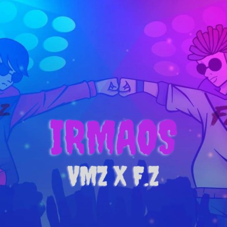 Irmãoes | Boomplay Music