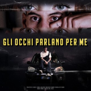 Gli occhi parlano per me lyrics | Boomplay Music